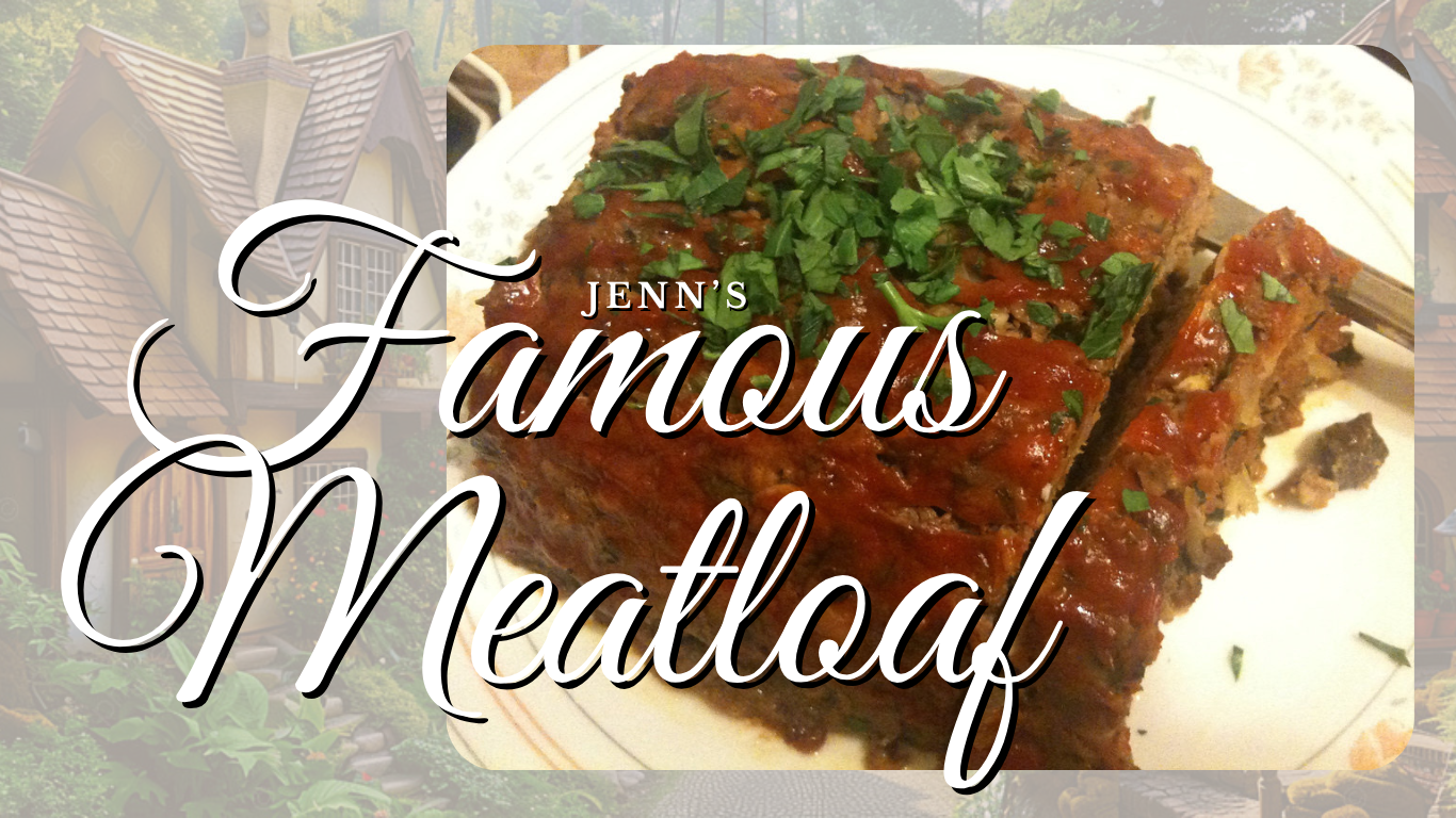 Jenn’s Famous Meatloaf